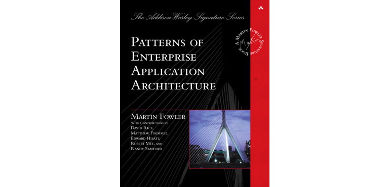 Patterns of Enterprise Application Architecture